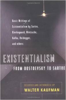 Existentialism from Dostoyevsky to Sartre